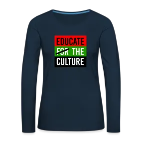 Educate The Culture - Women's Premium Long Sleeve T-Shirt