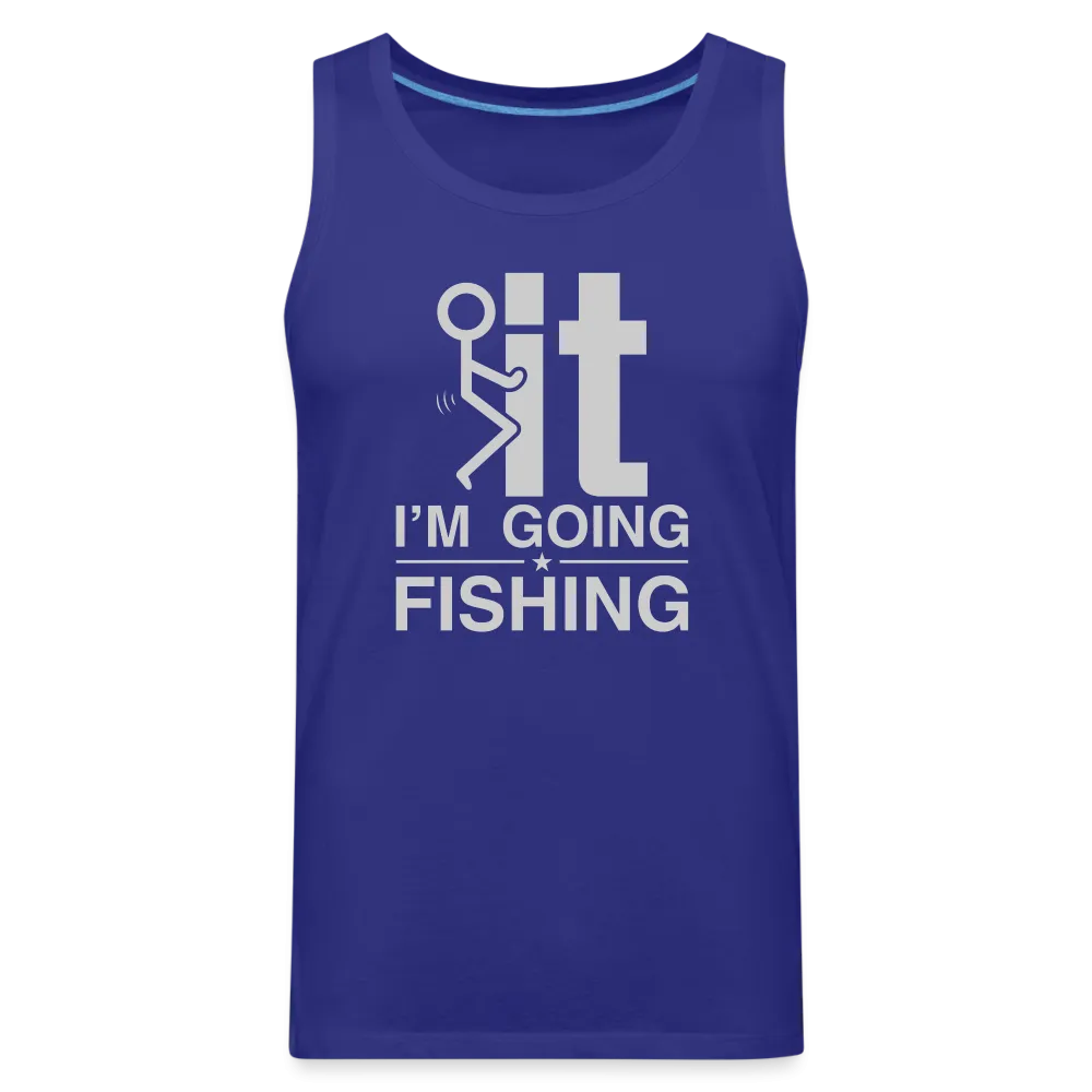 F It I'm Going Fishing Men’s Premium Tank Top