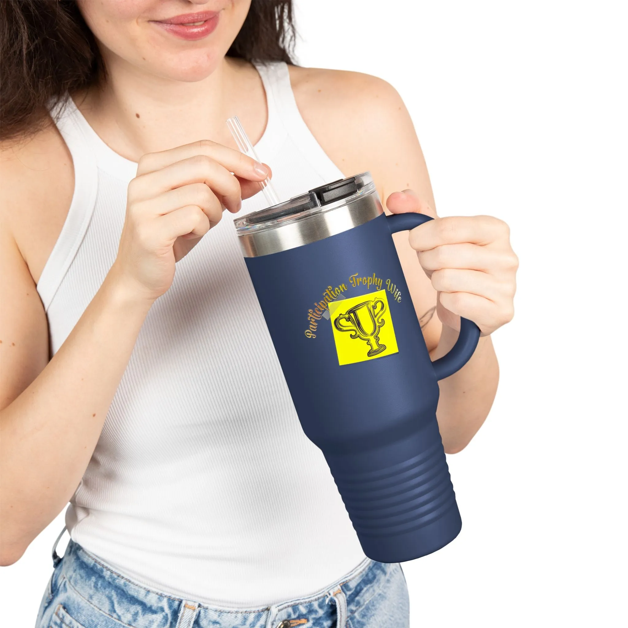 Participation Trophy Wife 30 oz Insulated Tumbler - by Differently Normal