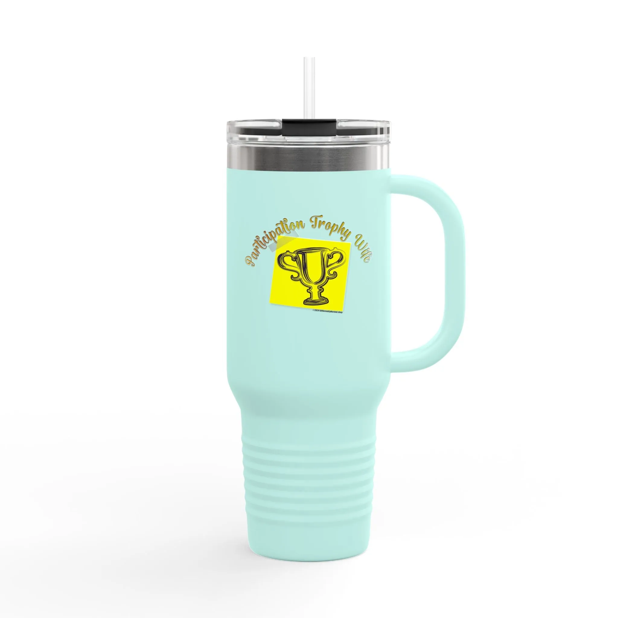 Participation Trophy Wife 30 oz Insulated Tumbler - by Differently Normal